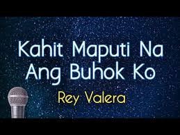 Kahit Maputi Na Ang Buhok Ko - Rey Valera ( Karaoke Version)