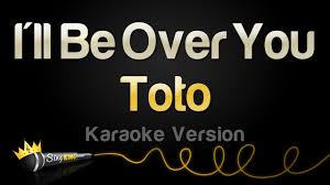 Toto - I\'ll Be Over You | Karaoke Version